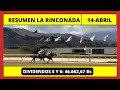 RESUMEN COMPLETO 👉 LA RINCONADA INH hoy Domingo 14  de ABIRLde 2024