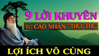 9 LỜI KHUYÊN TỪ NHỮNG CAO NHÂN THỰC THỤ, Lợi ích vô cùng. Bạn Nghe Nhé! - Thiền Đạo