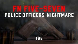 FN Five seveN | A Nightmare Gun For Police Officers