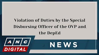 Gutierrez cites violations committed by VP Duterte's special disbursing officers in OVP, DepEd | ANC