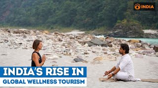 Holistic Healing \u0026 Luxury: India’s Rise in Global Wellness Tourism | Wellness Watch