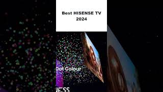 Best Hisense TV for 2024.