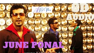 June Ponal - 8d Audio | Unnale Unnale | Vinay, Sadha, Tanisha | Harris Jayaraj | Krish