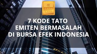 BELAJAR SAHAM - KENALI KODE TATO TANDA SAHAM EMITEN BERMASALAH DI BURSA EFEK INDONESIA