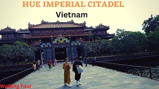 IMPERIAL CITY IN HUE | VIETNAM | WALKING TOUR