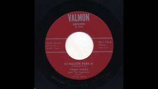 Frank Nuñez - No Naciste Para Mi - Valmon Records vn-1-113-a