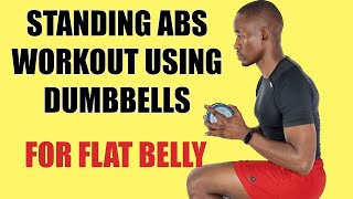 Standing Abs Workout Using Dumbbells 🔥Flat Belly in 30 Minutes🔥250 Calories🔥