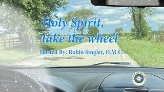 Holy Spirit Take the Wheel, with Guest Rev. Magdalena Smrdelj