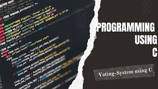 Developing Voting-System Using C programming language