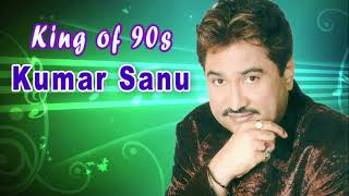 Kumar Sanu | Bollywood Romantic Songs | 90's Evergreen Hindi Songs