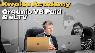 Kwalee Academy #9 - Organic Vs Paid \u0026 eLTV