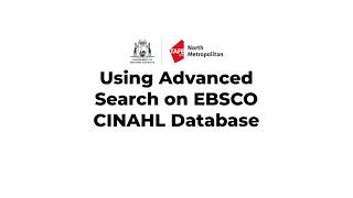 Using Advanced Search on EBSCO CINAHL Database