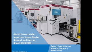 E-Beam Wafer Inspection System Market Analysis, Recent Trends and Regional Growth Forecast 2028