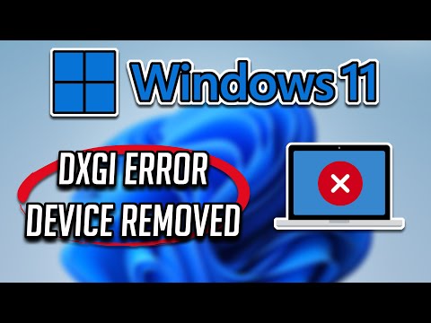 Исправить ошибку DXGI Ошибка устройства удалена Ошибка DXGI ERROR DEVICE REMOVED в Windows 11 [2024]