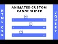 Custom Animated Range Slider using HTML5 | CSS3 | JQuery | Tutorial In Hindi | JavaScript Project