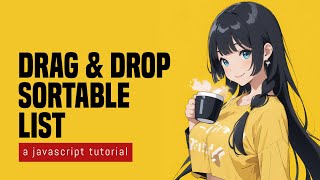 Drag & Drop Sortable List In HTML Javascript
