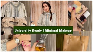 Get Ready with me for University 👜| Minimal No Makeup Look for Girls | University Ready