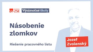 Násobenie zlomkov - Pracovný list (Jozef Zvolenský)