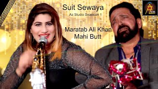 Suit Sewaya | Maratab Ali Khan | Mahi Butt | New Saraiki Song | Az Studio Session 1