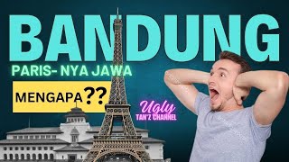 BANDUNG PARIS NYA JAWA, MENGAPA??? | MENGENAL JULUKAN PARIS VAN JAVA