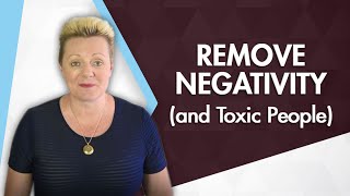 4 Ways To Remove Negativity (And Toxic People) - Negativity - Mind Movies