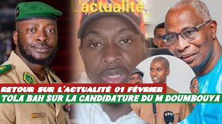 Retour sur l’actualité tola bah 01 février candidature M Doumbouya et les jeunes de l’axe bah oury