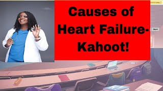 Causes of Heart Failure- Kahoot!