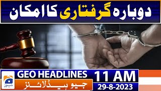 Geo Headlines 11 AM | All eyes on Toshakhana verdict to be announced today | 29th August 2023
