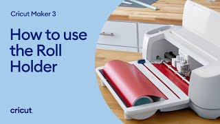 How to use the Roll Holder