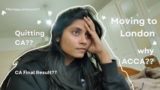 Why I’m moving to London 🇬🇧 ??CA final result ?? Marriage pressure ?? Bold Decision ???🤔💭💭