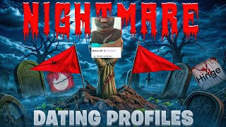 Nightmare Dating Profiles Video #130