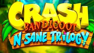 *NEW* Crash Bandicoot N.Sane Trilogy EARLY GAMEPLAY!