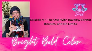 Episode 9 - The one with Ravelry, Bonnor Beanies, and No Limits