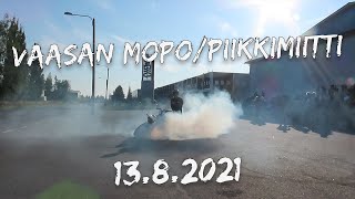 VAASAN MOPO/PIIKKIMIITTI 13.8.2021!