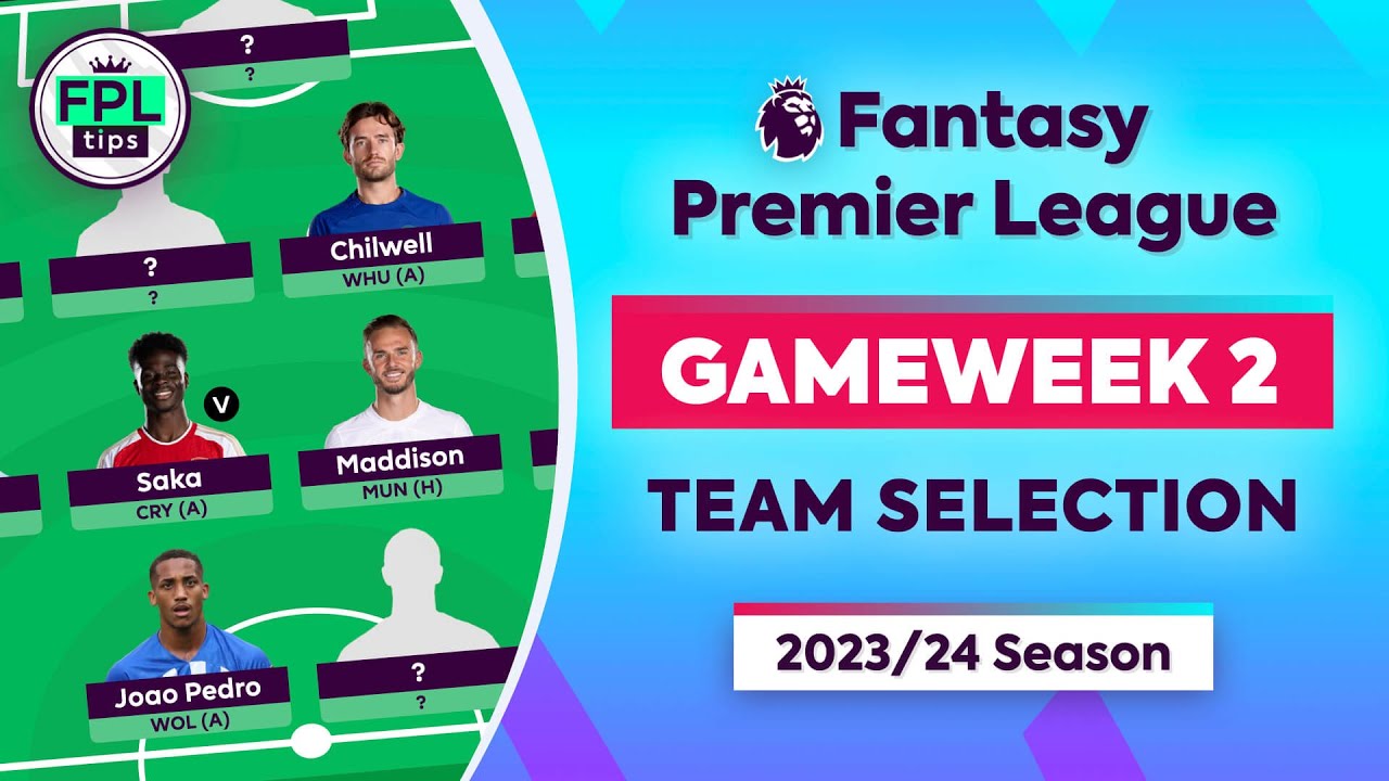 FPL GW2: TEAM SELECTION | Keep Gabriel & Stones? | Gameweek 2 | Fantasy ...