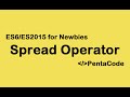 04- ES6/ES2015 For Newbies: Spread and Rest Parameters