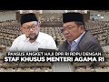 BREAKING NEWS - PANSUS ANGKET HAJI DPR RI RDPU DENGAN STAF KHUSUS MENTERI AGAMA RI