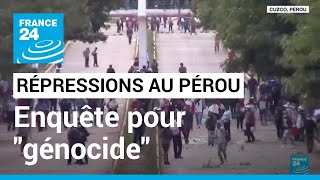 Répressions des manifestations au Pérou : la présidente visée par une enquête pour \