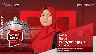 PROF. DR. RATRI WAHYUNINGTYAS,  S.T., M.M. | BAKAL CALON REKTOR TELKOM UNIVERSITY 2025-2030