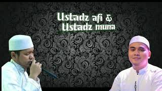 DUET USTADZ AFI (AZ ZAHIR) & USTADZ MUNA (LANTUNAN MUTIARA)_NURUL MUSTHOFA