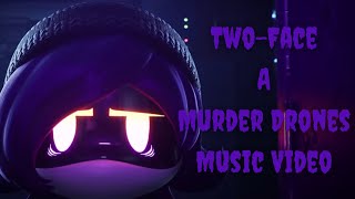 Two-Face | A Murder Drones Music Video