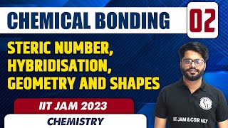 Steric Number, Hybridisation, Geometry and Shapes | Chemical Bonding 02 | Chemistry | IIT JAM 2023