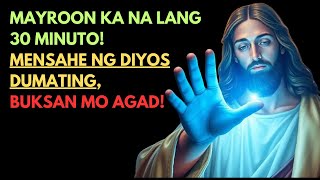 Pansin: 30 Minuto Lang! Isang Banal na Babala Dumating para Baguhin ang Iyong Buhay!