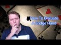 How To Evaluate A Bridge Hand