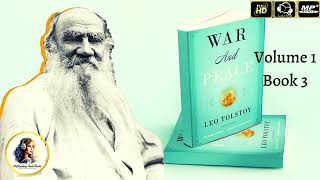 War And Peace by Leo Tolstoy (Volume 1, Book 3) - FULL Unabridged AudioBook 🎧📖