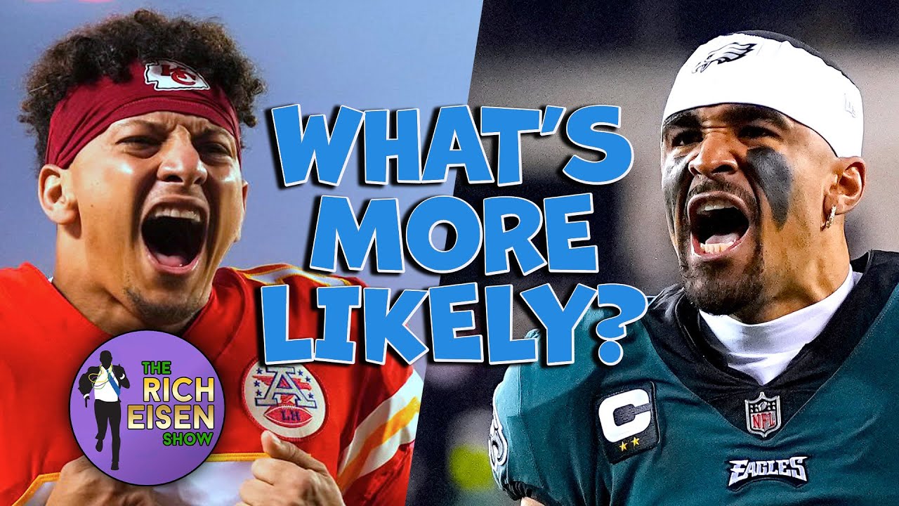 What S More Likely Chiefs Vs Eagles Super Bowl Lix Edition The Rich
