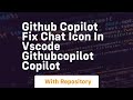 Github copilot fix chat icon in vscode githubcopilot copilot