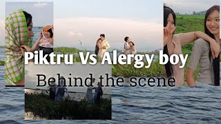 Piktru Vs Alergy boy...  Behind the scene 😍😍😍🥹