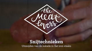 Sukade uitsnijden in Flat Iron steaks | Hoe doe je dat? | The Meatlovers