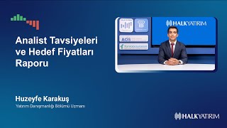 Analist Tavsiyeleri ve Hedef Fiyatları Raporu - 24.02.2025